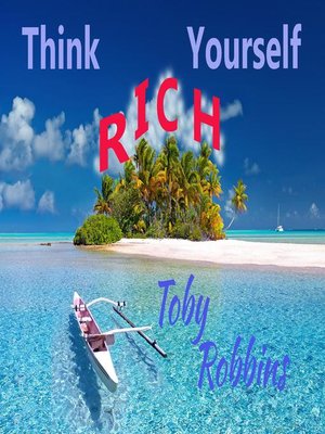 cover image of Think Yourself Rich